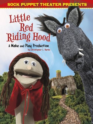 cover image of Sock Puppet Theater Presents Little Red Riding Hood